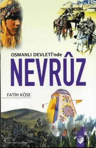 Osmanlı Devleti'nde Nevruz – Fatih Köse – IQ Kültür Sanat Yayıncılık kitap kapağı