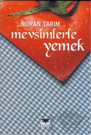 Mevsimlerle Yemek – Nuran Tarım – Büyülüdağ Yayınları kitap kapağı