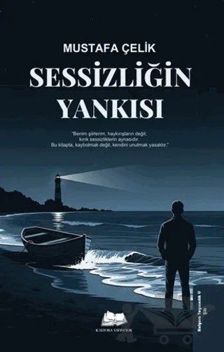 Sessizliğin Yankısı – Mustafa Çelik – Kalyora Yayıncılık kitap kapağı