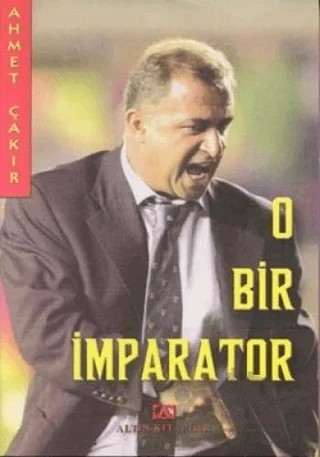 O Bir İmparator – Ahmet Çakır – Altın Kitaplar kitap kapağı