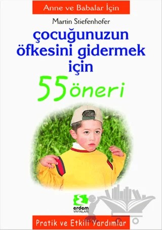 Çocuğunuzun Öfkesini Gidermek İçin 55 Öneri – Martin Stieefenhofer – Erdem Çocuk kitap kapağı