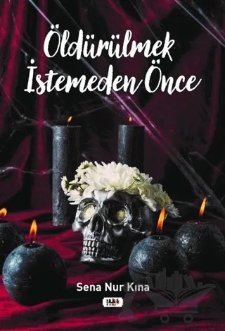 Öldürülmek İstemeden Önce – Sena Nur Kına – Tilki Kitap kitap kapağı