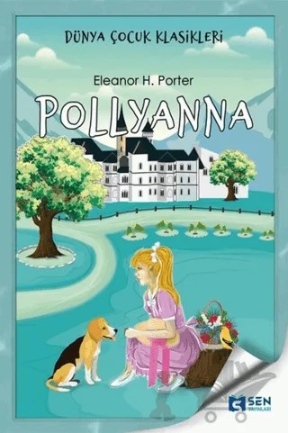 Pollyanna – Eleanor H. Porter – Sen Yayınları kitap kapağı