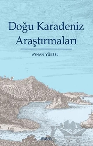 Doğu Karadeniz Araştırmaları – Ayhan Yüksel – Kitabevi Yayınları kitap kapağı