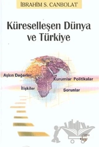 Küreselleşen Dünya ve Türkiye – İbrahim S. Canbolat – Vipaş Yayınları kitap kapağı