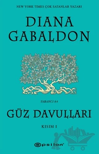 Güz Davulları Kısım 1 – Diana Gabaldon – Epsilon Yayınevi kitap kapağı