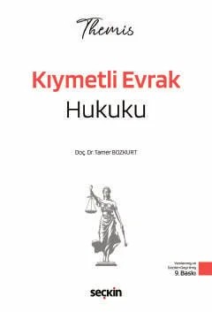 THEMIS – Kıymetli Evrak Hukuku – Konu Anlatımı Ticaret Hukuku Cilt III – Tamer Bozkurt – Seçkin Yayıncılık kitap kapağı