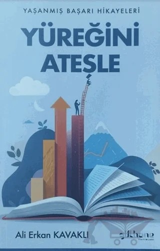 Yüreğini Ateşle – Ali Erkan Kavaklı – Gülhane Yayınları kitap kapağı