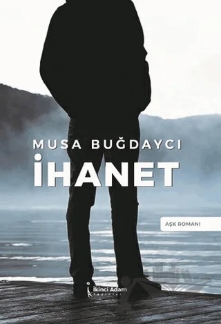 İhanet – Musa Buğdaycı – İkinci Adam Yayınları kitap kapağı