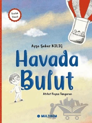 Havada Bulut – Ayşe Şeker Kılıç – Multibem Yayınları kitap kapağı