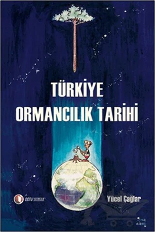 Türkiye Ormancılık Tarihi – Yücel Çağlar – ODTÜ Geliştirme Vakfı Yayıncılık kitap kapağı