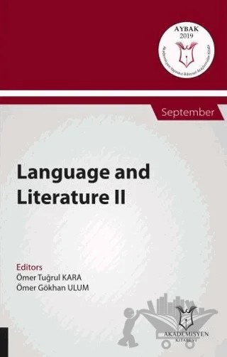 Language and Literature II (AYBAK 2019 Eylül) – Ömer Tuğrul Kara, Ömer Gökhan Ulum – Akademisyen Kitabevi kitap kapağı