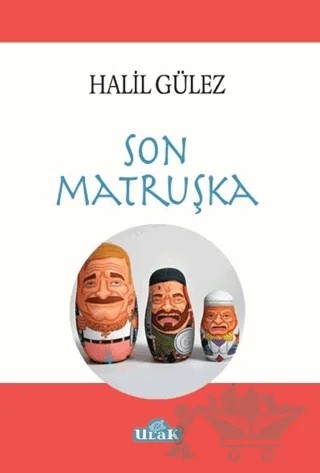 Son Matruşka – Halil Gülez – Ulak Yayıncılık kitap kapağı