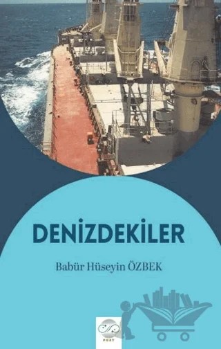 Denizdekiler – Babür Hüseyin Özbek – Post Yayınevi kitap kapağı