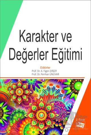 Karakter ve Değerler Eğitimi – Figen Ersoy, Perihan Ünüvar – Anı Yayıncılık kitap kapağı