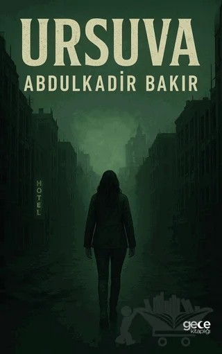Ursuva – Abdulkadir Bakır – Gece Kitaplığı kitap kapağı