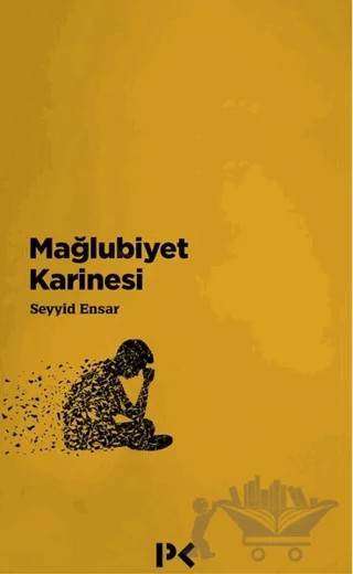 Mağlubiyet Karinesi – Seyyid Ensar – Profil Kitap kitap kapağı