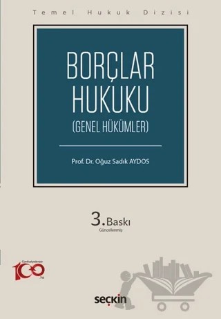 Temel Hukuk Dizisi Borçlar Hukuku (Genel Hükümler) – Oğuz Sadık Aydos – Seçkin Yayıncılık kitap kapağı