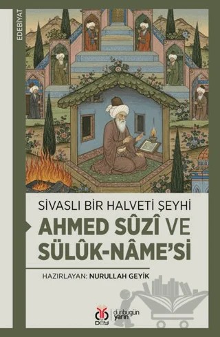Sivaslı Bir Halveti Şeyhi: Ahmed Süzi ve Sülük-name’si – Nurullah Geyik – DBY Yayınları kitap kapağı