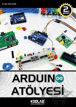 Arduino Atölyesi – Erdal Delebe – Kodlab Yayın Dağıtım kitap kapağı