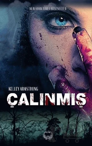 Çalınmış – Kelley Armstrong – Agapi Yayınları kitap kapağı