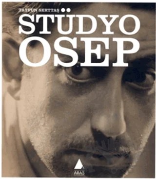 Stüdyo Osep – Tayfun Serttaş – Aras Yayıncılık kitap kapağı