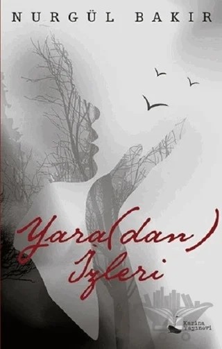Yara(dan) İzleri – Nurgül Bakır – Karina Yayınevi kitap kapağı