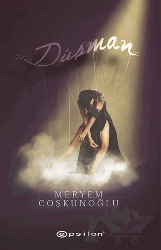 Düşman – Elif Dinçer, Meryem Coşkunoğlu – Epsilon Yayınevi kitap kapağı