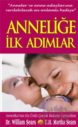 Anneliğe İlk Adımlar – William Sears – Martı Yayınları kitap kapağı