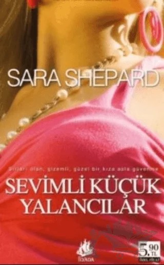 Sevimli Küçük Yalancılar – Sara Shepard – İlyada Yayınevi kitap kapağı