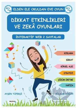 Dikkat Etkinlikleri ve Zeka Oyunları – Ayşen Tüfekçi, Gülsüm Doğan – P Kitap Yayıncılık kitap kapağı