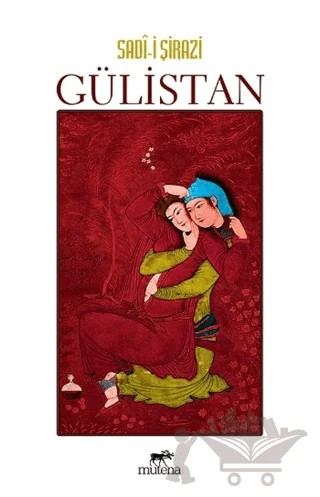 Gülistan – Şeyh Sadii Şirazi – Mutena Yayınları kitap kapağı