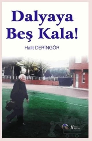 Dalyaya Beş Kala! – Halit Deringör – Gürer Yayınları kitap kapağı