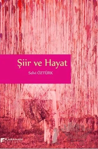 Şiir ve Hayat – Selvi Öztürk – Karahan Kitabevi kitap kapağı