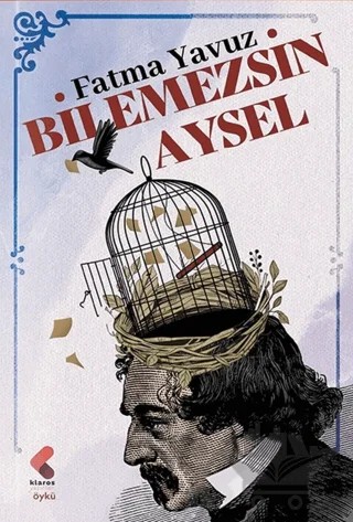Bilemezsin Aysel – Fatma Yavuz – Klaros Yayınları kitap kapağı