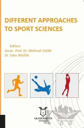Different Approaches to Sport Science – Mehmet Ilkım, Yalın Aygün – Akademisyen Kitabevi kitap kapağı