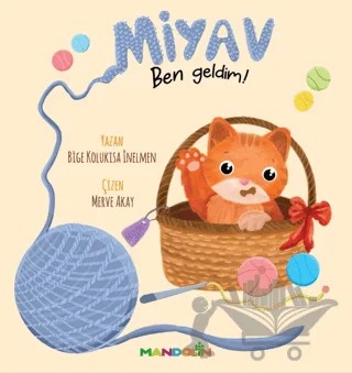 Miyav Ben Geldim! – Bige Kolukısa İnelmen – Mandolin Yayınları kitap kapağı