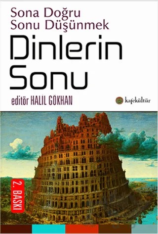 Dinlerin Sonu – Halil Gökhan – Kafe Kültür Yayıncılık kitap kapağı