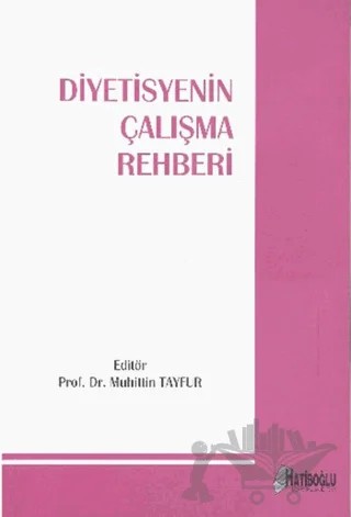 Diyetisyenin Çalışma Rehberi – Kolektif – Hatiboğlu Yayınları kitap kapağı