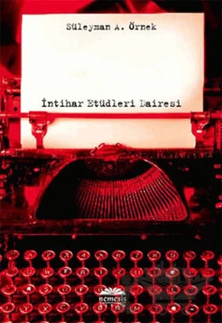İntihar Etüdleri Dairesi – Süleyman A. Örnek – Nemesis Kitap kitap kapağı