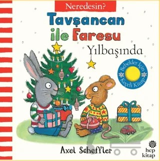 Tavşancan İle Faresu Yılbaşında – Neredesin? – Axel Scheffler – Hep Kitap kitap kapağı