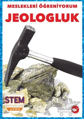Meslekleri Öğreniyorum - Jeologluk Stem Meslekleri – Nikole Brooks Bethea – Beyaz Balina Yayınları kitap kapağı