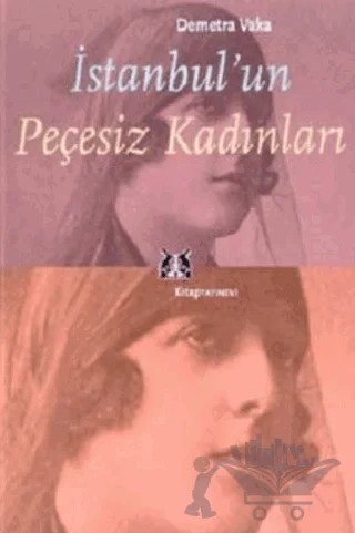 İstanbul’un Peçesiz Kadınları – Demetra Vaka – Kitap Yayınevi kitap kapağı