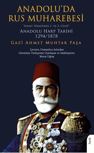 Anadolu’da Rus Muharebesi“Hayat Hikayemin 1. ve 2. Cildi” – Gazi Ahmet Muhtar Paşa – Dorlion Yayınları kitap kapağı