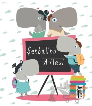 Şenbalina Ailesi – Nurgül Ateş – Çizmeli Kedi Yayınları kitap kapağı