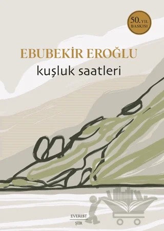 Kuşluk Saatleri – Ebubekir Eroğlu – Everest Yayınları kitap kapağı