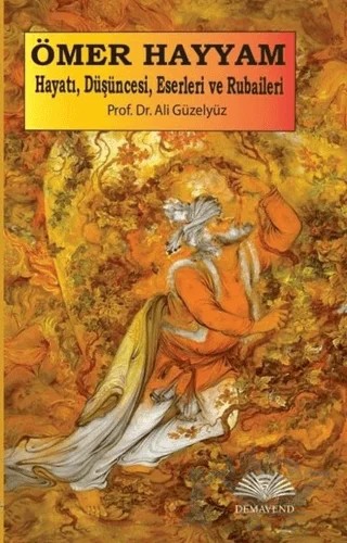 Ömer Hayyam – Ali Güzelyüz – Demavend Yayınları kitap kapağı