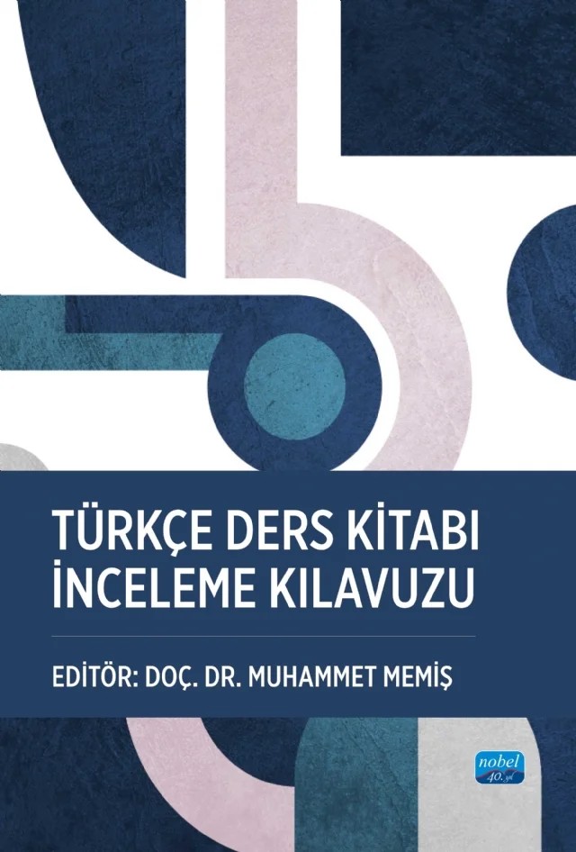 Türkçe Ders Kitabı İnceleme Kılavuzu – Abdullah Fatih Masun, Ahmet Akkaya, Ahmet Benzer, Ahmet Sever, Ahmet Zeki Güven, Alparslan Okur, Alpaslan Karabağ, Bahadır Gülden, Berfin Aker, Bilge Bağcı Ayrancı, Büşra Kiraz Ayverdi, Duygu Bilgen, Duygu Yüceer, Elif Aktaş, Fulya Topçuoğlu Ünal, Funda Örge Yaşar, Haluk Güngör, Hülya Sönmez L. Le G – Nobel Akademik Yayıncılık kitap kapağı