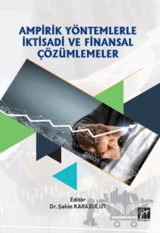 Ampirik Yöntemlerle İktisadi ve Finansal Çözümlemeler – Kolektif – Gazi Kitabevi kitap kapağı