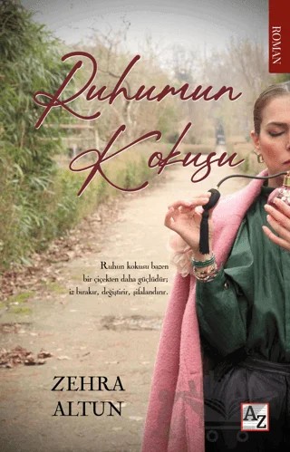 Ruhumun Kokusu – Zehra Altun – Az Kitap kitap kapağı